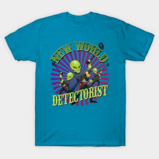 Metal Detecting Aliens - New world Detectorist T-Shirt